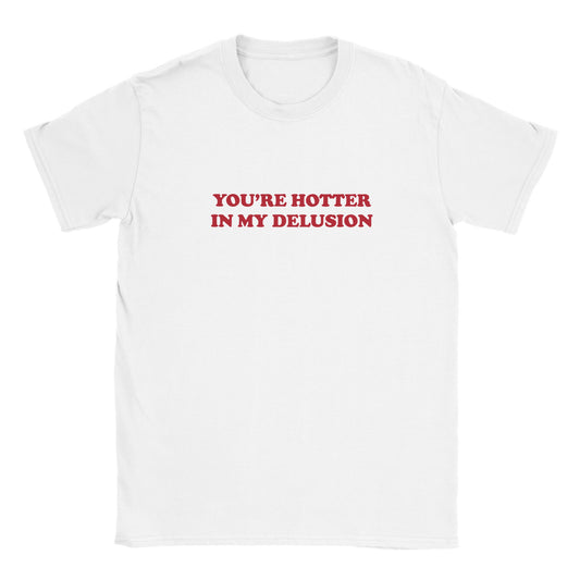 'You're Hotter In My Delusion' Baby Tee