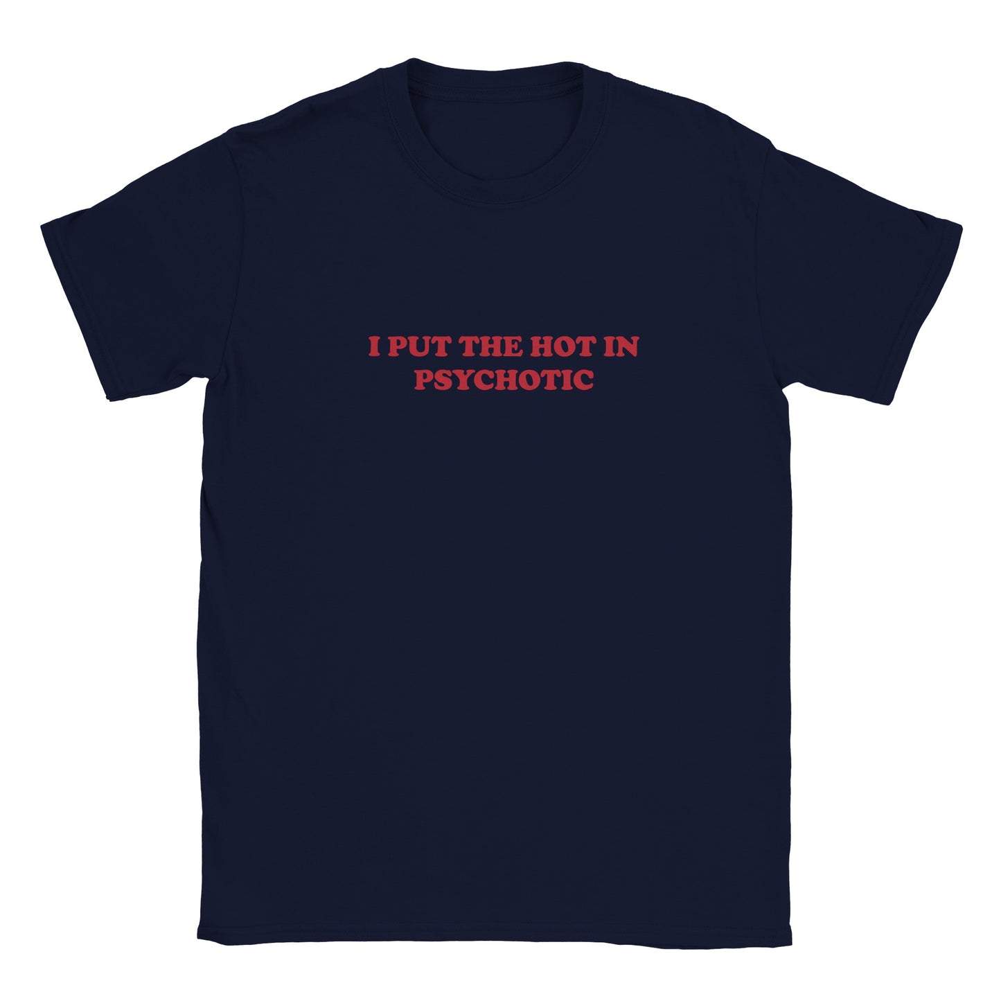 'I Put The Hot In Psychotic' Baby Tee